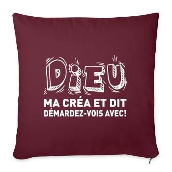 Dieu Me Créa Et Dit Humour Citation Drôle Famille - Coussin et housse de 45 x 45 cm - bordeaux - Devant