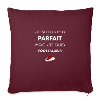 je ne suis pas parfait mais je suis footballeur - Coussin et housse de 45 x 45 cm - bordeaux - Devant