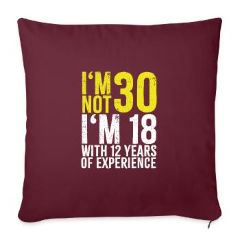 Je n’ai pas 30 ans - Coussin et housse de 45 x 45 cm - bordeaux - Devant