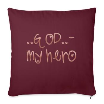 God is my hero - Sofakissen mit Füllung 45 x 45 cm - Burgunderrot - Vorne