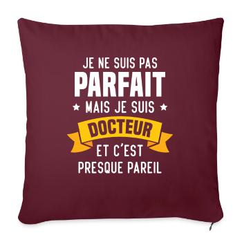 Pas parfait mais je suis docteur - Coussin et housse de 45 x 45 cm - bordeaux - Devant