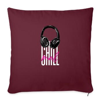Chill mal - Statement Spruch Aussage - Sofakissen mit Füllung 45 x 45 cm - Burgunderrot - Vorne