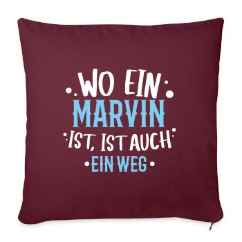 Wo ein Marvin ist, ist ein Weg / Name Geburtstag - Sofakissen mit Füllung 45 x 45 cm - Burgunderrot - Vorne