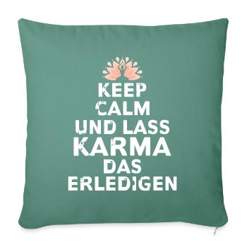 KEEP CALM UND LASS KARMA DAS ERLEDIGEN - Sofakissen mit Füllung 45 x 45 cm - Tanngrün - Vorne