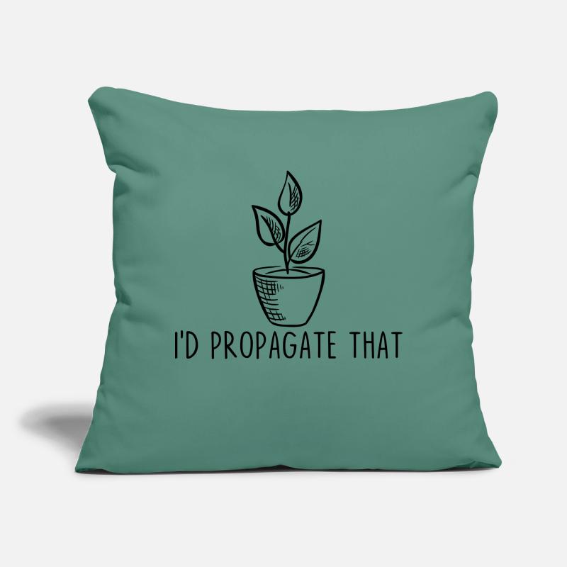 I'd Propagate That Sofa pillow with filling 45cm x 45cm