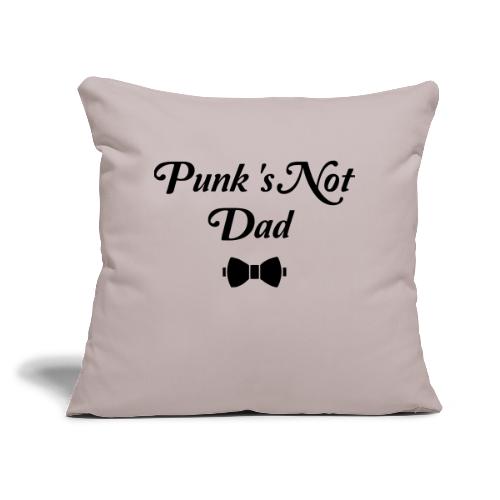 PUNK'S NOT DAD ! (papa, père) flex - Coussin et housse de 45 x 45 cm