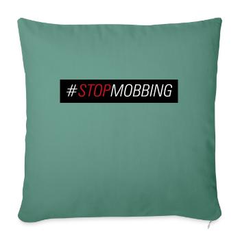 Stop Mobbing - Sofakissen mit Füllung 45 x 45 cm - Tanngrün - Vorne