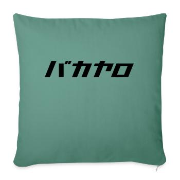 Bakayaro (Stupid Idiot) - Sofa pillow with filling 45cm x 45cm - cypress green - Front