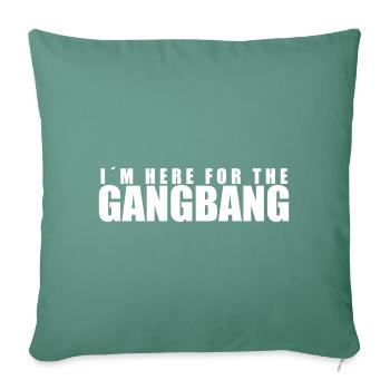 I ́m here for the gangbang - Sofa pillow with filling 45cm x 45cm - cypress green - Front