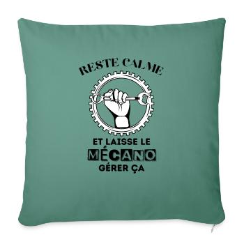 reste calme et laisse le mécano gérer ça - Coussin et housse de 45 x 45 cm - vert sapin - Devant