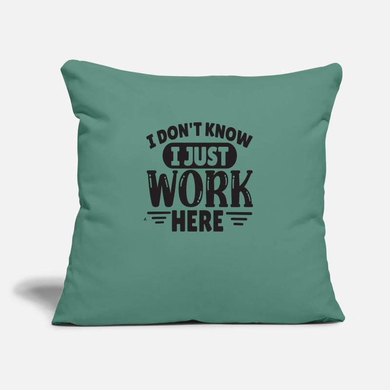I don´t know i just Work here Sofakissen mit Füllung 45 x 45 cm