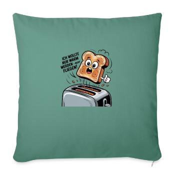 "I just wanted to warm up, not fly" - Sofa pillow with filling 45cm x 45cm - cypress green - Front