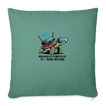 My Wi-Fi is faster than me - Sofa pillow with filling 45cm x 45cm - cypress green - Front