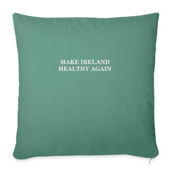 Make Ireland Healthy Again - Sofa pillow with filling 45cm x 45cm - cypress green - Front