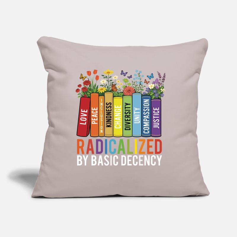 Radicalized Basic Decency Kindness Equality  Sofa pillow with filling 45cm x 45cm