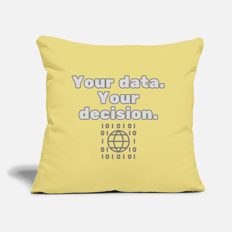 Your Data. Your Decision - Datenschutz Statement Sofakissen mit Füllung 45 x 45 cm