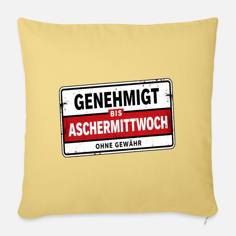 Genehmigt bis Aschermittwoch Satire - Sofakissen mit Füllung 45 x 45 cm - Hellgelb