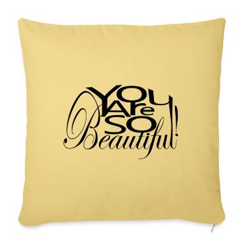 You Are So Beautiful ! - Coussin et housse de 45 x 45 cm - jaune délavé - Devant