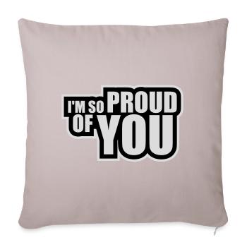 I'm So Proud Of You Heartily Encouraging Saying - Sofa pillow with filling 45cm x 45cm - light taupe - Front