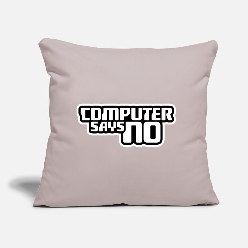 Computer Says No Funny Programmer Nerd Technique Sofa pillow with filling 45cm x 45cm