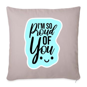 I'm So Proud Of You Heartily Encouraging Saying - Sofa pillow with filling 45cm x 45cm - light taupe - Front