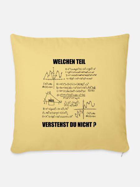 Mathe Spruch Welchen Teil verstehst du nicht - Sofakissen mit Füllung 45 x 45 cm - Hellgelb