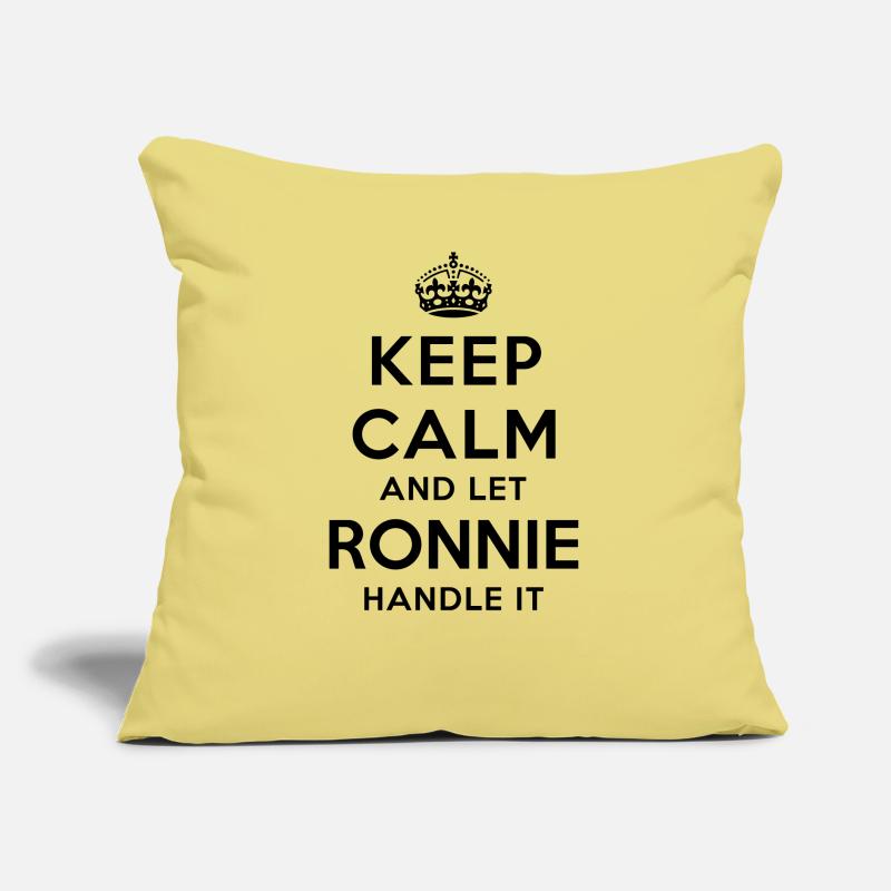 keep calm and let ronnie handle it Sofa pillow with filling 45cm x 45cm