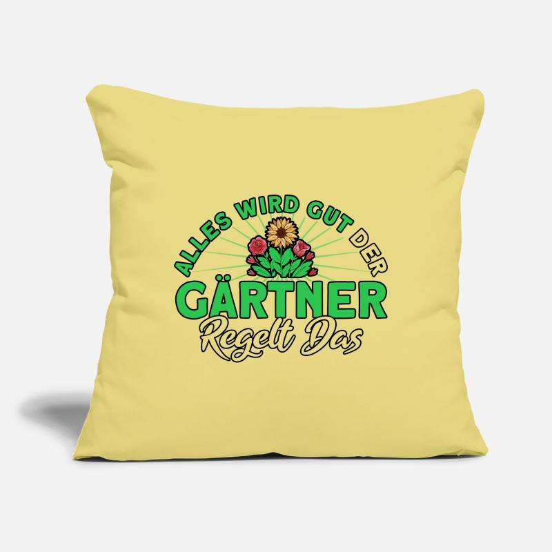 Alles Wird Gut Der Gärtner Regelt Das Gärtner Sofakissen mit Füllung 45 x 45 cm