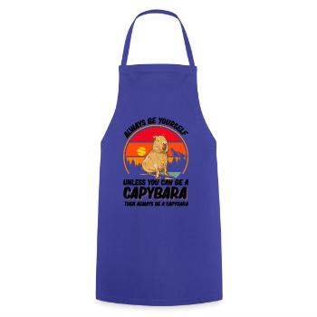 Soyez toujours vous-même Sauf si vous pouvez être un Capybara - Tablier de cuisine - bleu royal - Devant - AI Model Male 185 dark (185cm)