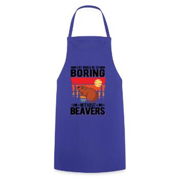 Life would be so boring without Beavers Biber - Kochschürze - Royalblau - Vorne - AI Model Male 185 dark (185cm)