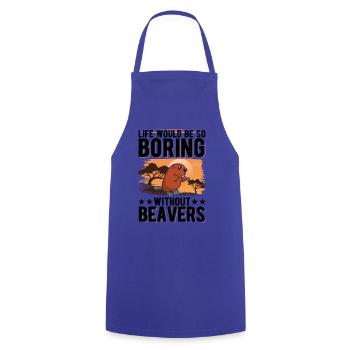 Life would be so boring without Beavers Biber - Kochschürze - Royalblau - Vorne - AI Model Male 185 dark (185cm)