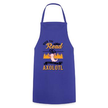 La vie serait si ennuyeuse sans Axolotls - Tablier de cuisine - bleu royal - Devant - AI Model Male 185 dark (185cm)