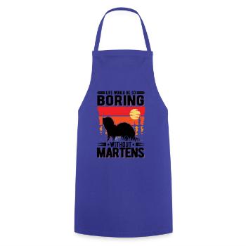 Life would be so boring without Martens Marder - Cooking Apron - royal blue - Front - AI Model Male 185 dark (185cm)