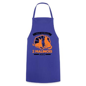 I was normal 2 Malinois ago Belgian Shepherd - Cooking Apron - royal blue - Front - AI Model Male 185 dark (185cm)