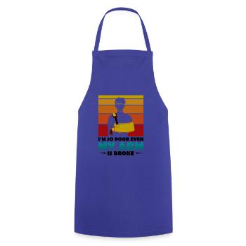 I'm so poor even my arm is broke - Kochschürze - Royalblau - Vorne - AI Model Male 185 dark (185cm)
