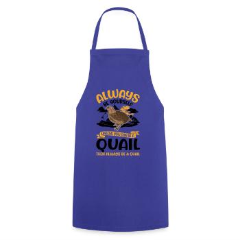 Always be yourself Quail Wachtel - Kochschürze - Royalblau - Vorne - AI Model Male 185 dark (185cm)