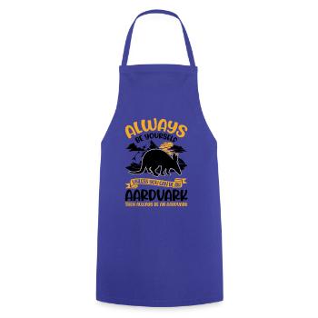 Always be yourself Aardvark Erdferkel - Cooking Apron - royal blue - Front - AI Model Male 185 dark (185cm)