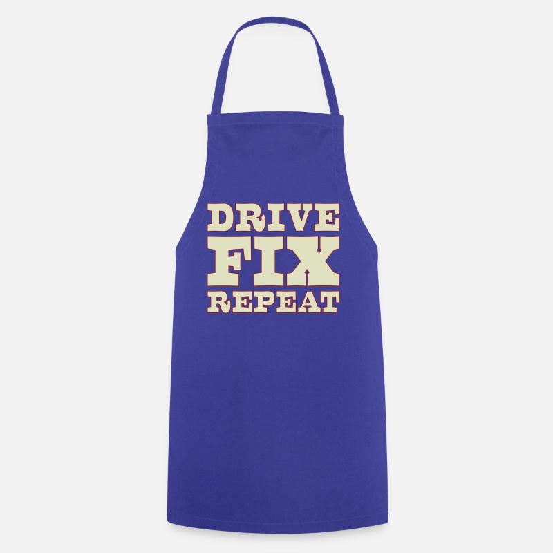 45b_solid_Drive_Fix_Repeat - Cooking Apron - royal blue