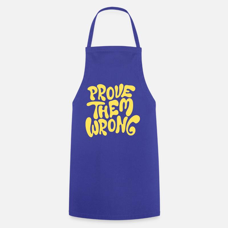 Prove Them Wrong Bold Motivational Quote - Kochschürze - Royalblau