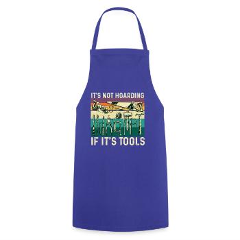 Not Hoarding If Tools Woodworking Humor - Cooking Apron - royal blue - Front - AI Model Male 185 dark (185cm)