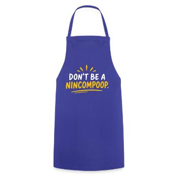 Ne soyez pas un t-shirt de citation idiot - Tablier de cuisine - bleu royal - Devant - AI Model Male 185 dark (185cm)