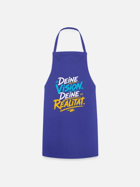 Deine Vision, Deine Realität - Kochschürze - Royalblau