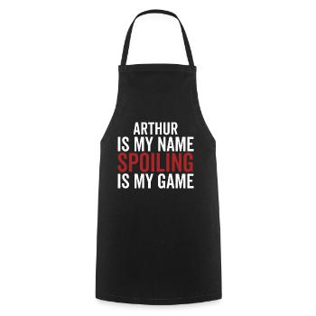 Arthur est mon nom Spoiling est mon jeu - Tablier de cuisine - noir - Devant - AI Model Male 185 dark (185cm)