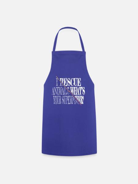 animals animal rescue birthday funny quote - Kochschürze - Royalblau