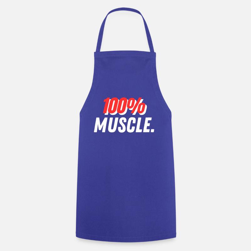 100% muscle. - Cooking Apron - royal blue