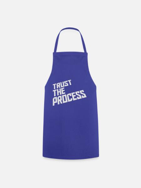 trust the process Zitat - Kochschürze - Royalblau
