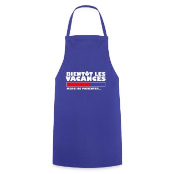 Bientôt les vacances - Tablier de cuisine - bleu royal - Devant - AI Model Male 185 dark (185cm)