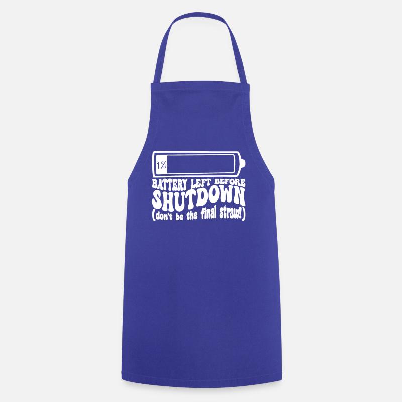 One percent battery before the shutdown - Cooking Apron - royal blue