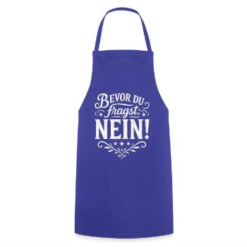 Dicton amusant - Avant de demander NON - Tablier de cuisine - bleu royal - Devant - AI Model Male 185 dark (185cm)