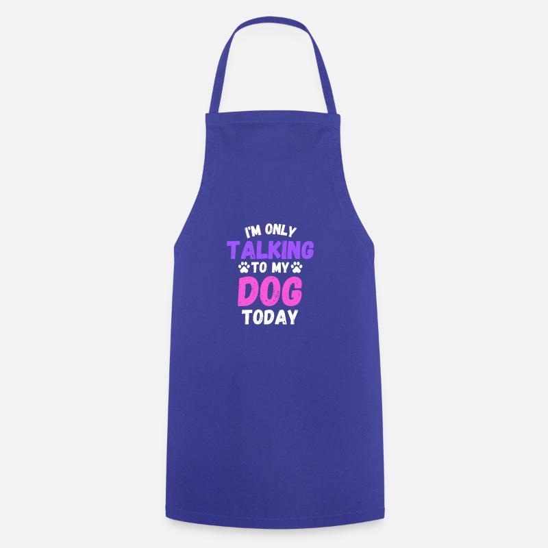 Parler à mon chien - Tablier de cuisine - bleu royal